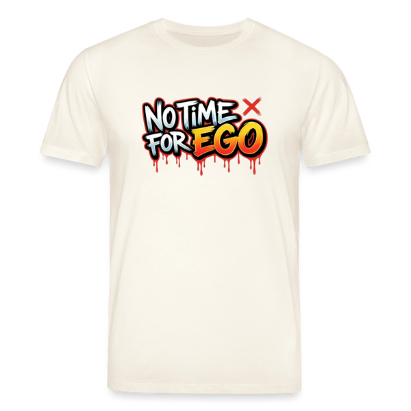 No Time For Ego - Organic T-Shirt – Men - Naturweiß