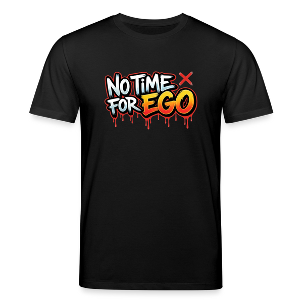 No Time For Ego - Organic T-Shirt – Men - Schwarz