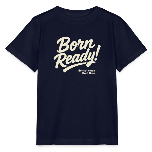 Born Ready! Organic T-Shirt – Kids - Navy