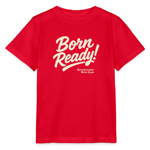 Born Ready! Organic T-Shirt – Kids - Rot