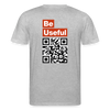 Be Useful Organic T-Shirt – Men - Grau meliert
