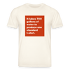 700 Gallons Organic T-Shirt – Men - Naturweiß 